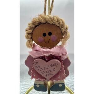 Wooden Ornament To My Little Sister I Love you - Handmade by Country Crafts 1992